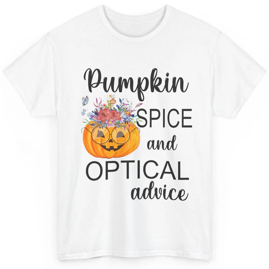 Optician Halloween Pumpkin Spice Optical Advice Optometrist Classic Unisex T-Shirt