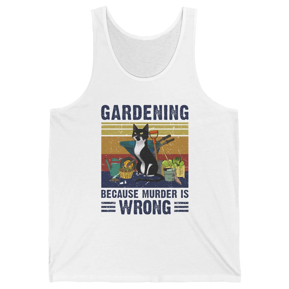 Retro Gardening Because Murder Is Wrong Funny Black Cat Gift Unisex Jersey Tank