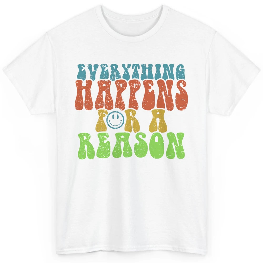 Retro Everything Happens For A Reason Mental Health Peace Classic Unisex T-Shirt