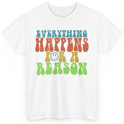 Retro Everything Happens For A Reason Mental Health Peace Classic Unisex T-Shirt