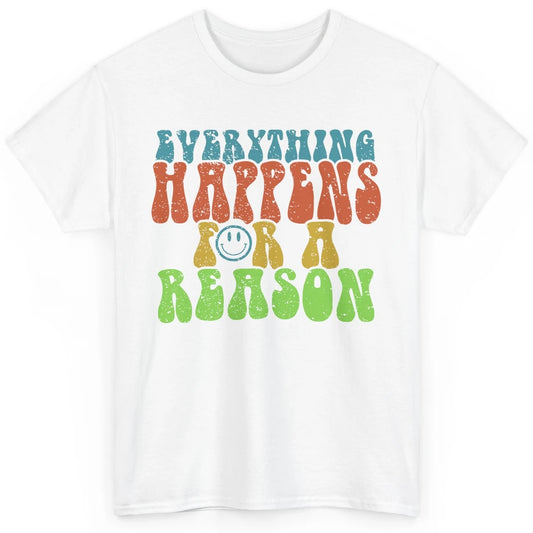 Retro Everything Happens For A Reason Mental Health Peace Classic Unisex T-Shirt
