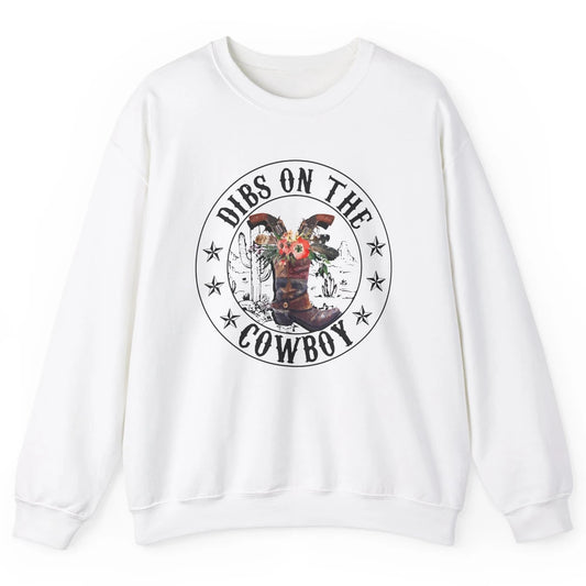 Retro Cowboy Boots Dibs On The Cowboy Western Country Girl Unisex Crewneck Sweatshirt