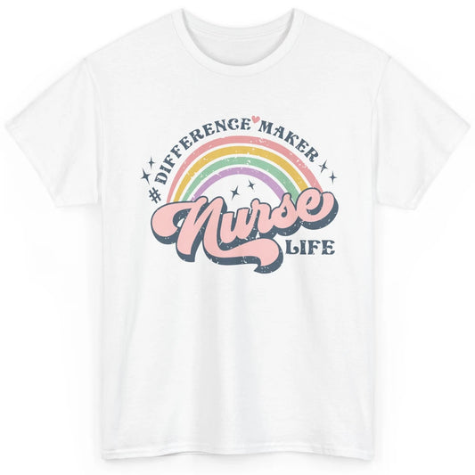 Nurse Life Rainbow Difference Maker Nurse Vibes Nursing Gift Classic Unisex T-Shirt