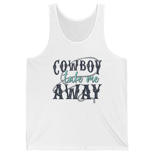 Retro Cowboy Take Me Away Rope Western Country Cowgirl Rodeo Unisex Jersey Tank