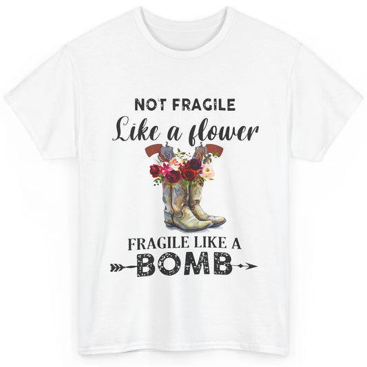 Retro Cowgirl Fragile Like A Bomb Cowgirl Boots Western Girl Classic Unisex T-Shirt