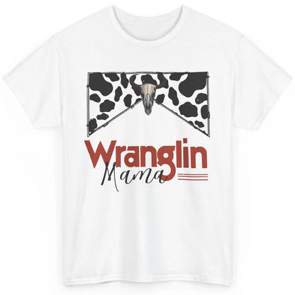 Retro Cowhide Bull Skull Wrangling Mama Western Country Girl Classic Unisex T-Shirt