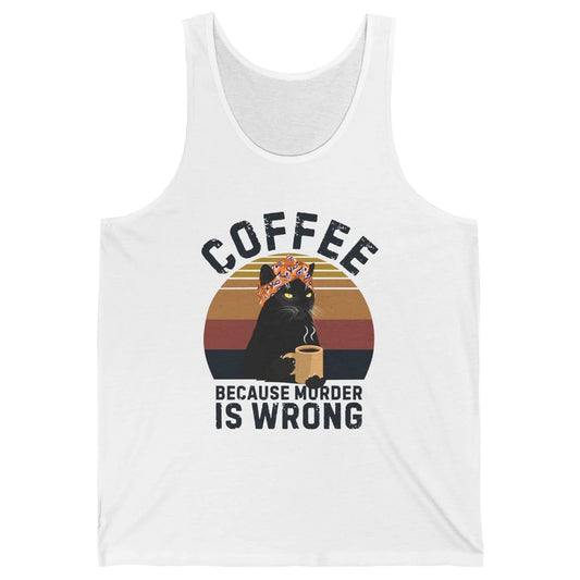 Retro Black Cat Coffee Because Murder Is Wrong Coffee Lovers Unisex Jersey Tank