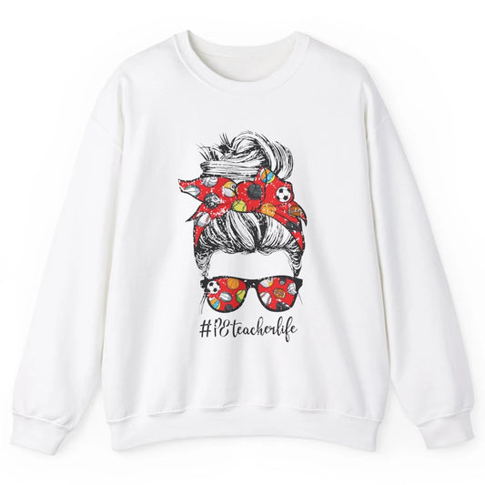 Retro PE Teacher Life Messy Bun Hair Physical Education Gift Unisex Crewneck Sweatshirt