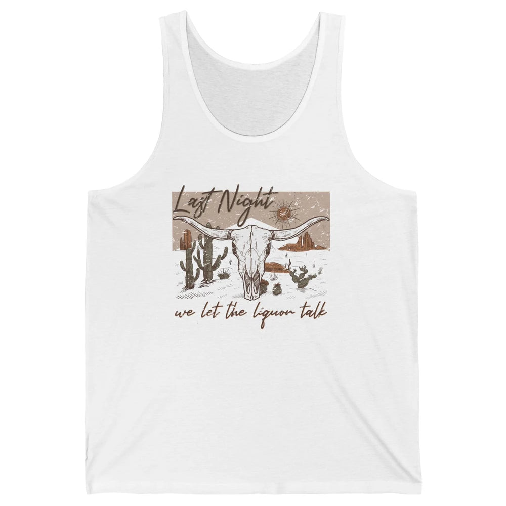 Retro Desert Cow Skull Last Night We Let Liquor Talk Western Unisex Jersey Tank