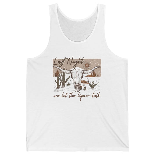 Retro Desert Cow Skull Last Night We Let Liquor Talk Western Unisex Jersey Tank