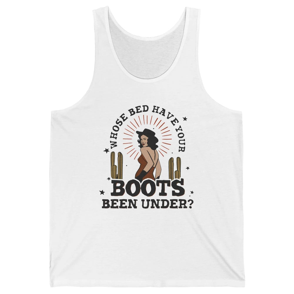 Retro Desert Cowgirl Whose Bed Your Boot Been Under Western Unisex Jersey Tank
