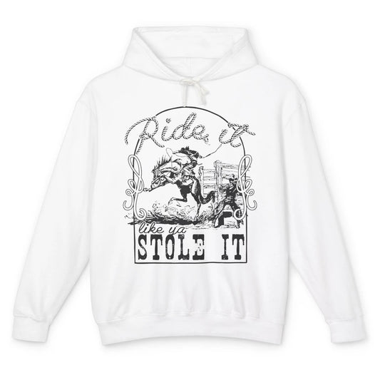 Retro Cowboy Bucking Horse Ride It Like You Stole It Western Unisex Lightweight Hoodie