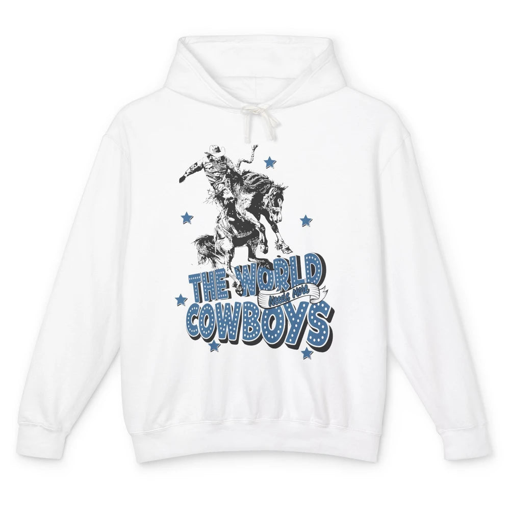 Retro Cowboy Horsing World Needs More Cowboy Western Country Unisex Lightweight Hoodie