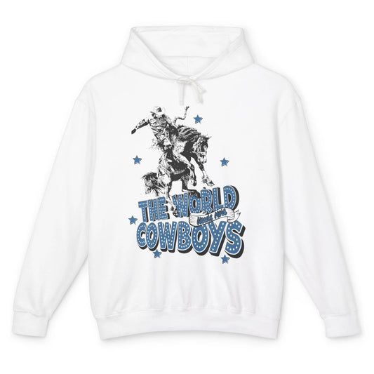 Retro Cowboy Horsing World Needs More Cowboy Western Country Unisex Lightweight Hoodie