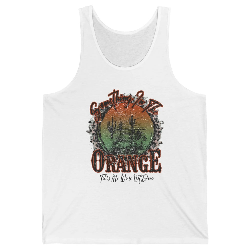 Retro Desert Sunset Something In The Orange Western Country Unisex Jersey Tank