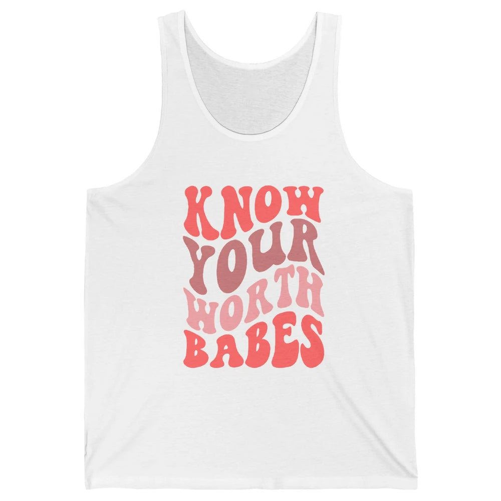 Retro Know Your Worth Babes Positive Mind Happy Life Unisex Jersey Tank