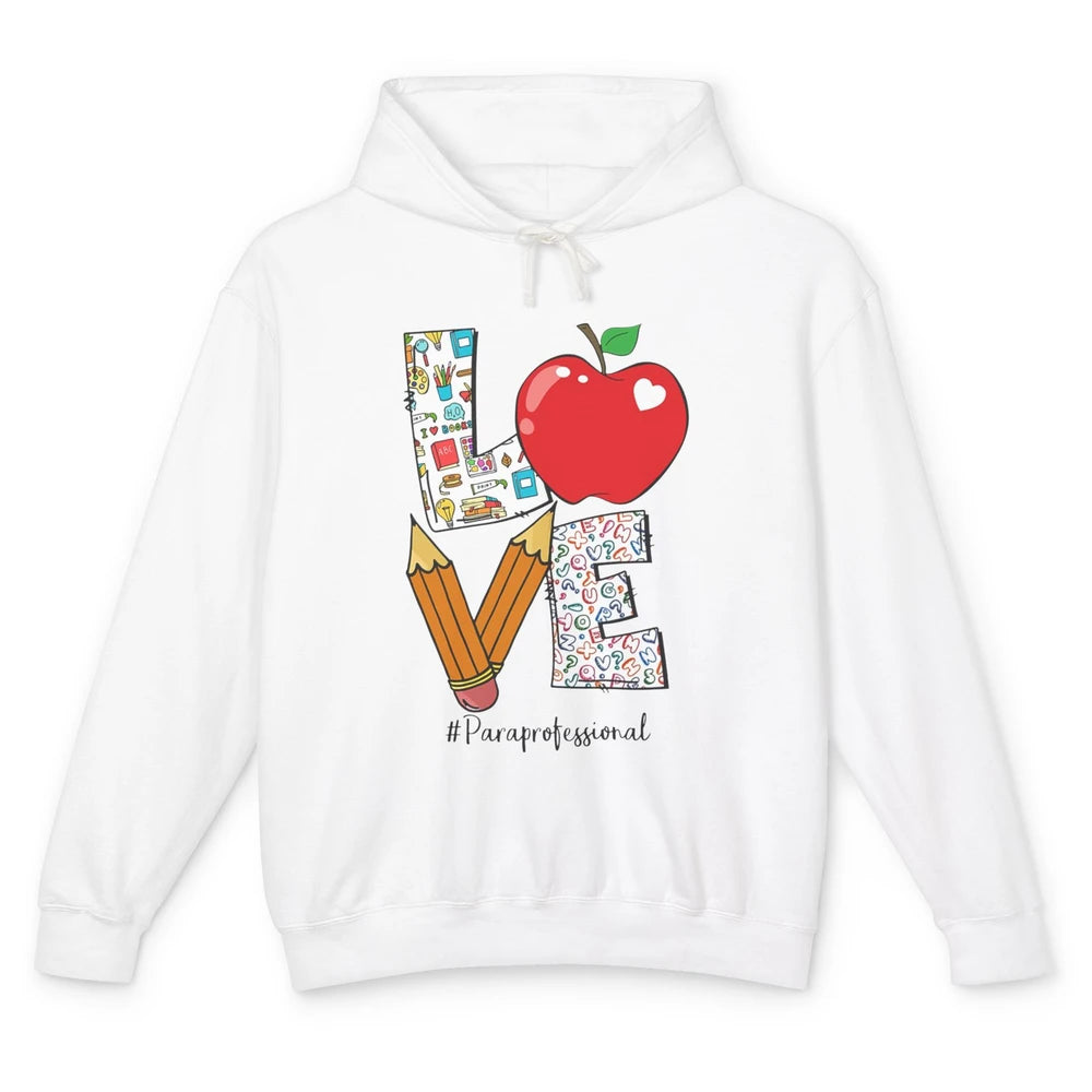 Paraprofessional Life Love Para Teacher Back To School Gift Unisex Lightweight Hoodie