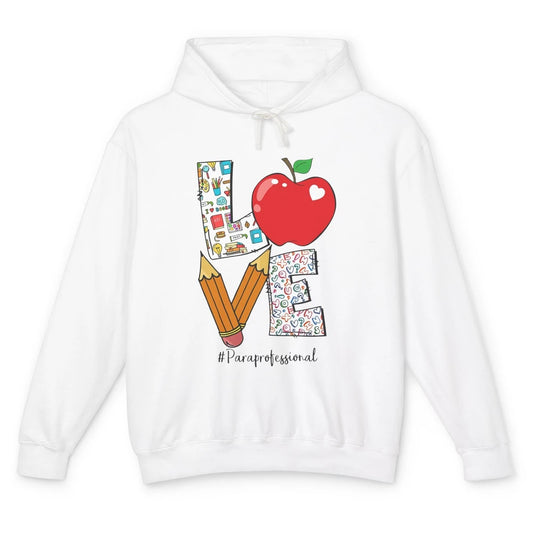 Paraprofessional Life Love Para Teacher Back To School Gift Unisex Lightweight Hoodie