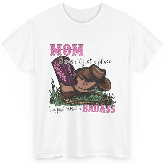 Retro Cowboy Boots It Wasn't Just A Phase Cowboy Mom Gift Classic Unisex T-Shirt