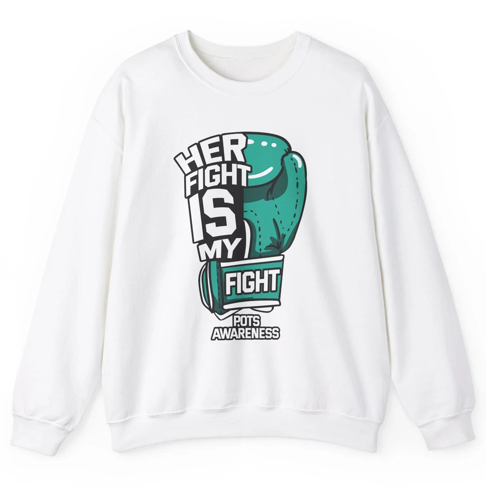 POTS Awareness Turquoise Ribbon Her Fight Is My Fight Boxing Unisex Crewneck Sweatshirt