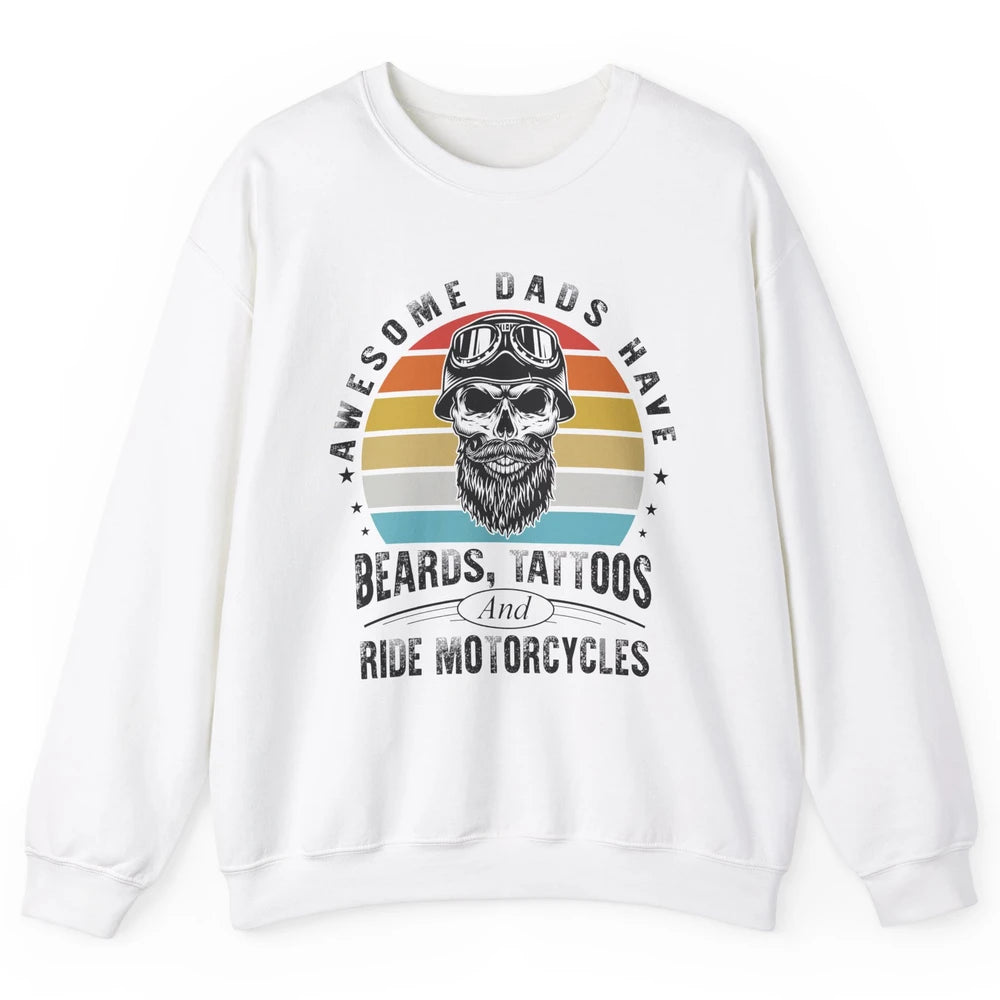 Retro Awesome Dads Have Beards Tattoos And Ride Motorcycles Unisex Crewneck Sweatshirt