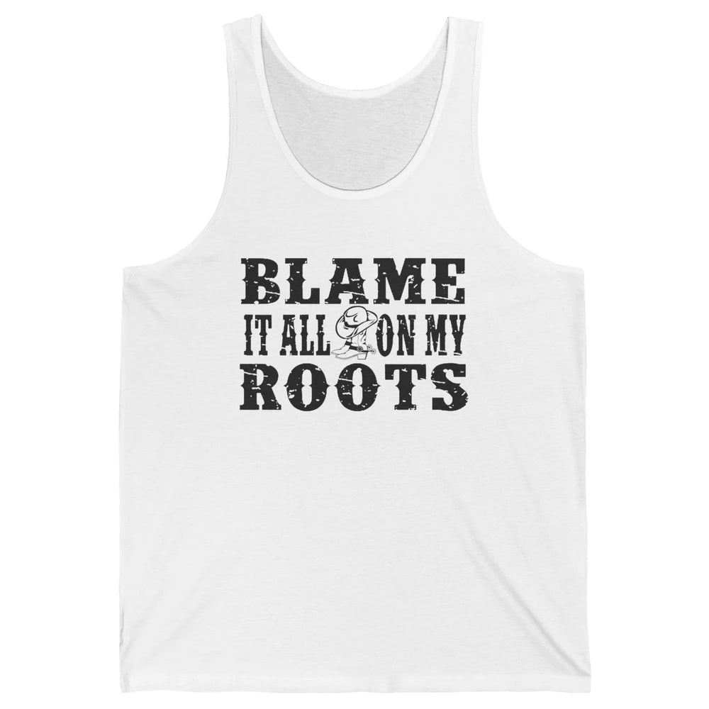 Retro Cowboy Boots Hat Blame It On My Roots Western Cowgirls Unisex Jersey Tank
