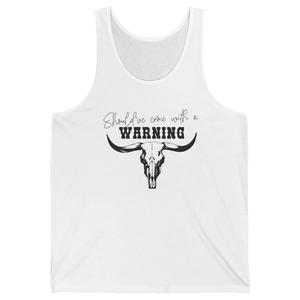 Retro Bull Skull Should've Come With Warning Western Country Unisex Jersey Tank