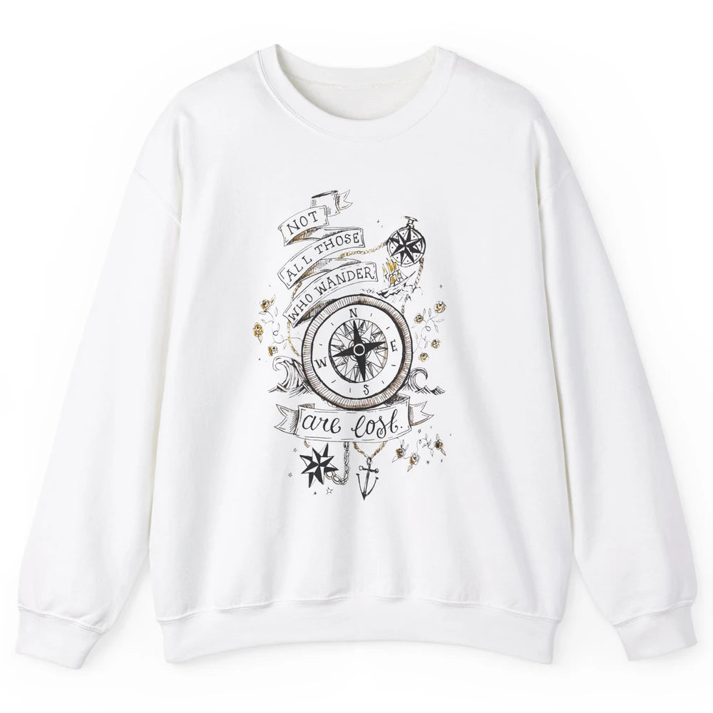 Retro Compass Not All Who Wander Are Lost Mountain Adventure Unisex Crewneck Sweatshirt