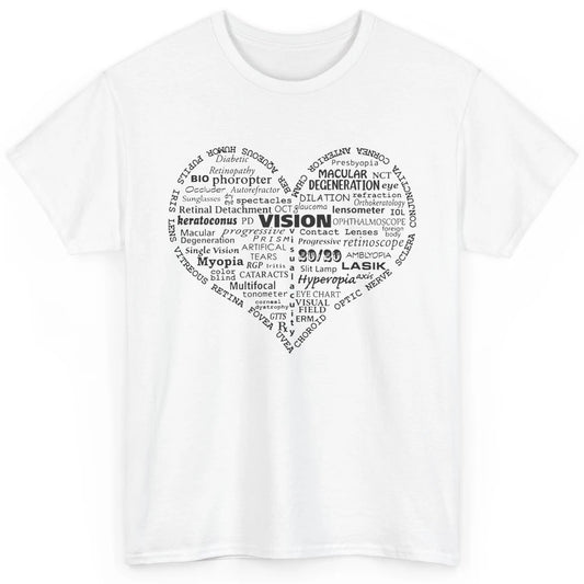Optometry Tools Heart Optician Life Ophthalmology Technician Classic Unisex T-Shirt