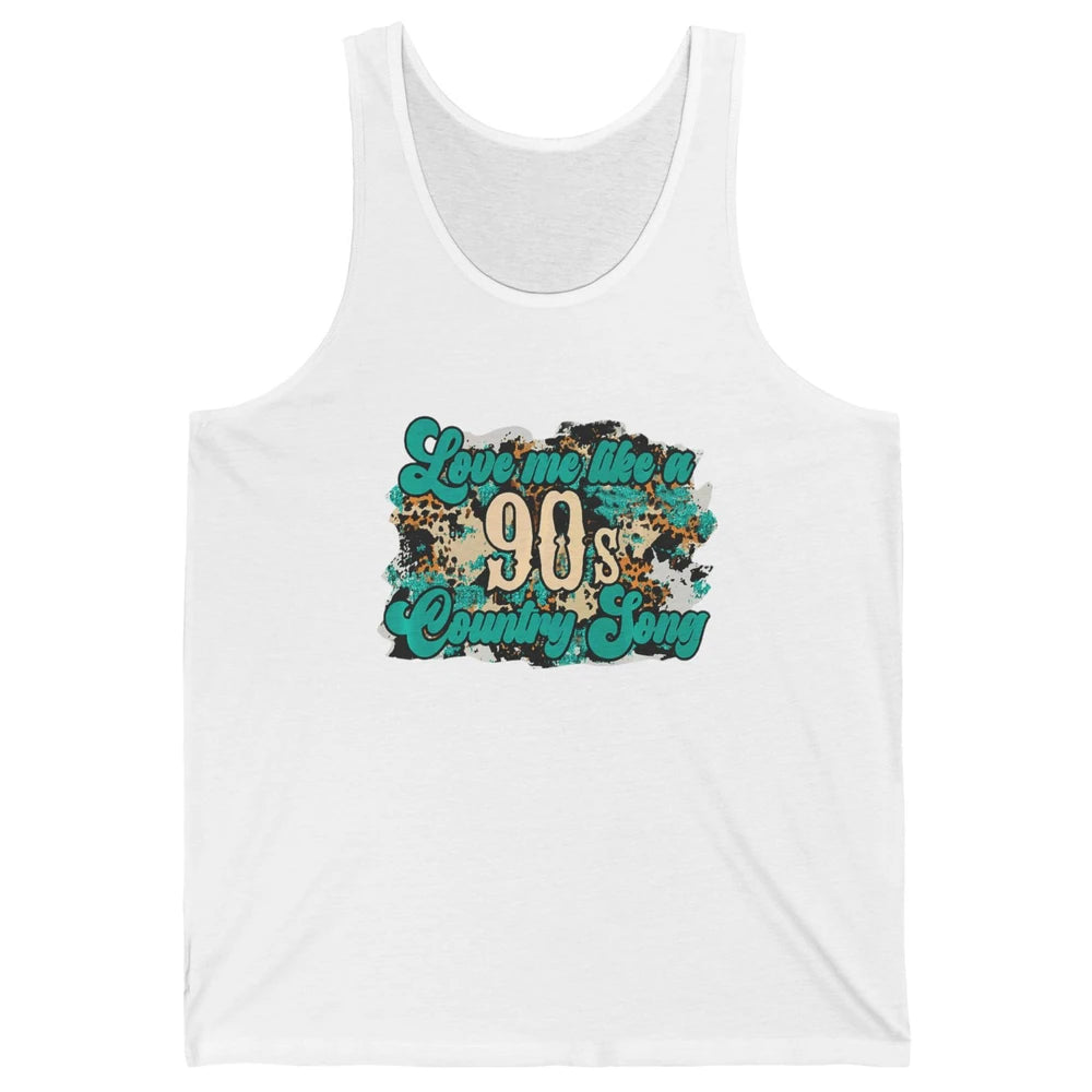 Retro Leopard Love Me Like 90s Song Texas Western Country Unisex Jersey Tank