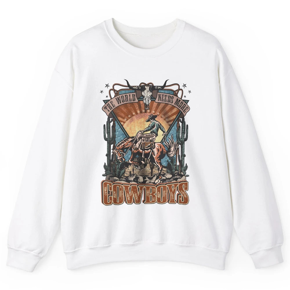 Retro Desert Cowboy Horsing World Needs More Cowboy Western Unisex Crewneck Sweatshirt