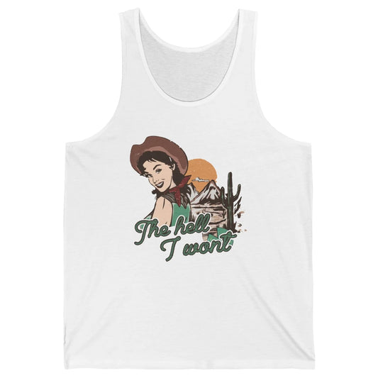 Retro Desert Cowgirl The Hell I Won't Western Country Girls Unisex Jersey Tank