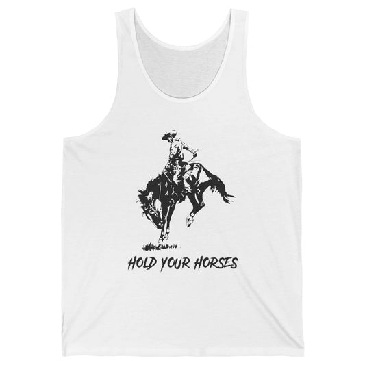Retro Cowboy Rodeo Dad Hold Your Horses Western Country Gift Unisex Jersey Tank