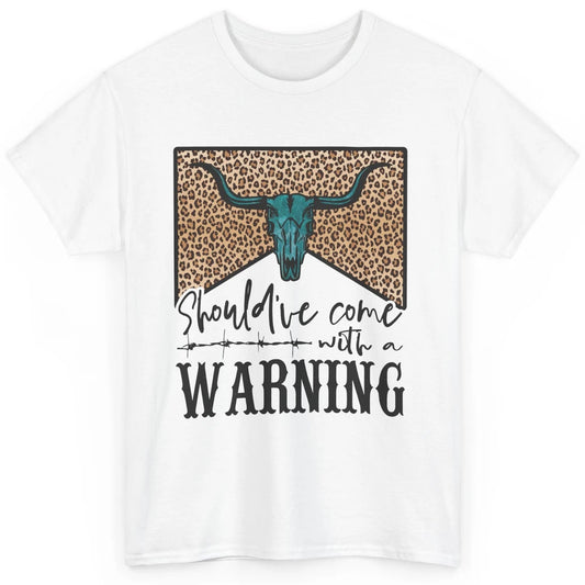 Retro Bull Skull Should've Come With Warning Western Country Classic Unisex T-Shirt