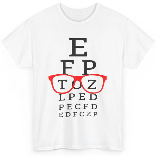 Optometry Eye Chart Glasses Optician Optometrist Life Classic Unisex T-Shirt
