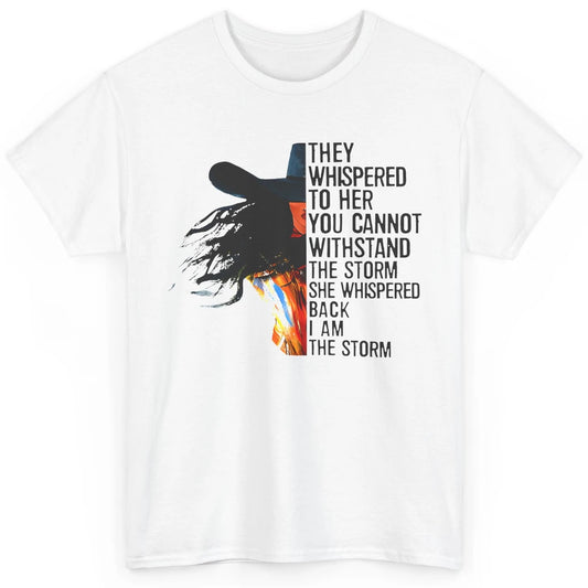 Retro Cowgirl She Whispered Back I Am The Storm Western Classic Unisex T-Shirt