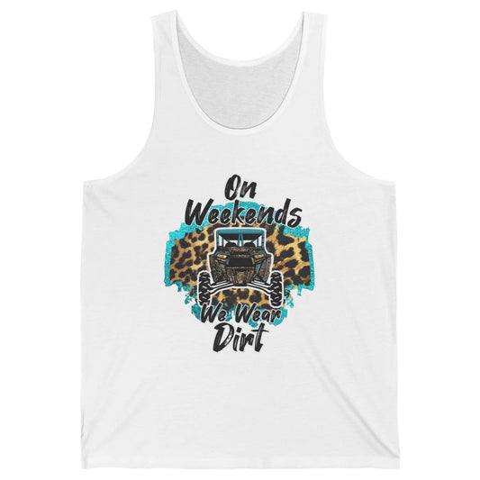 Leopard UTV On Weekend We Wear Mud Riding SXS Life Offroad Unisex Jersey Tank