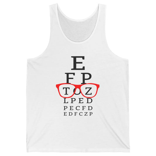 Optometry Eye Chart Glasses Optician Optometrist Life Unisex Jersey Tank