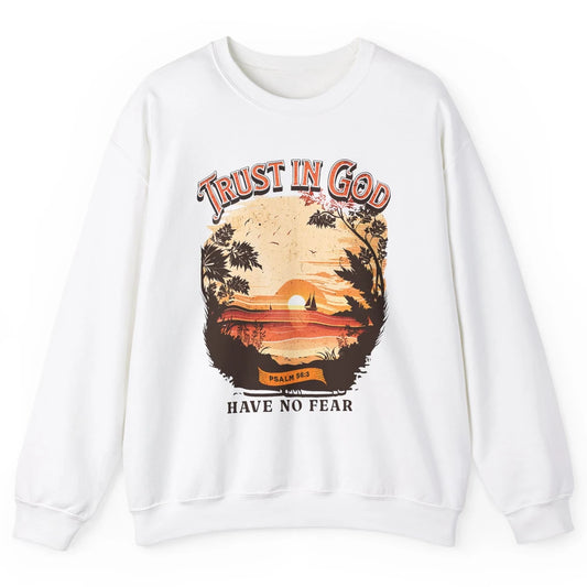Retro Christian Boho Church Nature Trust In God Have No Fear Unisex Crewneck Sweatshirt