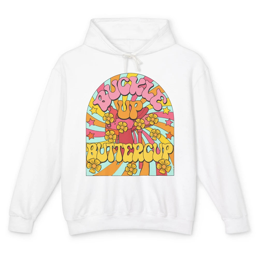 Retro Groovy Buckle Up Buttercup Cowboy Western Cowgirl Gift Unisex Lightweight Hoodie