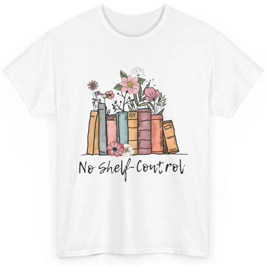 Retro Floral Books I Have No Shelf Control Funny Book Lovers Classic Unisex T-Shirt