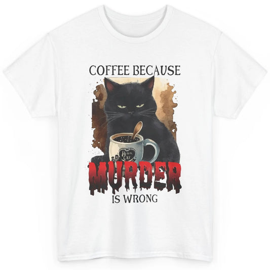 Retro Black Cat Coffee Because Murder Is Wrong Coffee Lovers Classic Unisex T-Shirt