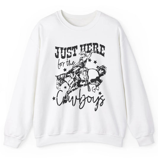 Retro Just Here For The Cowboys  Western Country Cowgirl Unisex Crewneck Sweatshirt