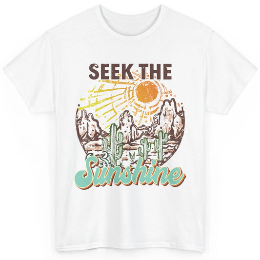 Retro Desert Cactus Seek The Sunshine Western Country Girls Classic Unisex T-Shirt