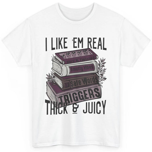 Retro Books I Like 'em Real Thick and Juicy Book Reading Classic Unisex T-Shirt