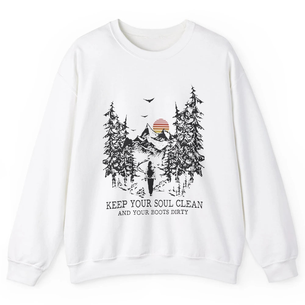 Retro Hiking Camping Keep Your Soul Clean & Your Boots Dirty Unisex Crewneck Sweatshirt