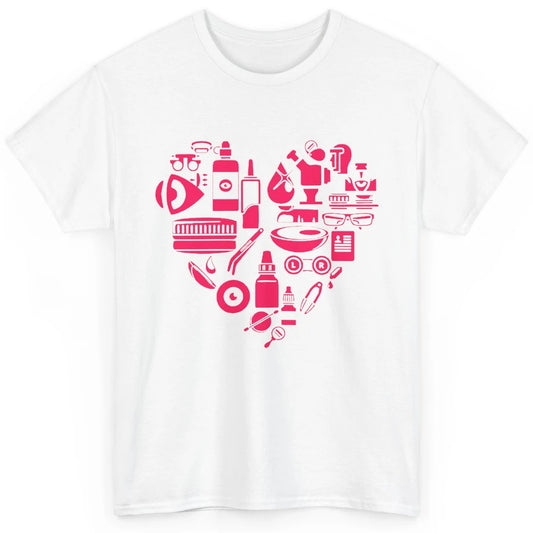 Optometrist Tools Heart Eye Doctor Optician Ophthalmic Tech Classic Unisex T-Shirt