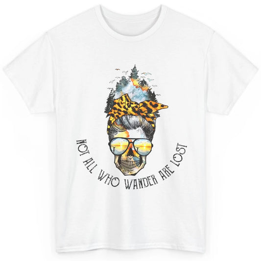 Not All Who Wander Are Lost Skull Mountain Camping Hiking Classic Unisex T-Shirt