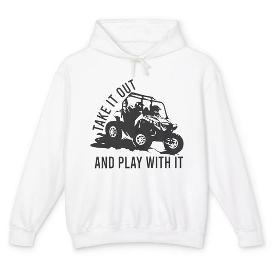 Retro Offroad ATV Take It Out Play With It SXS Mud Riding Unisex Lightweight Hoodie