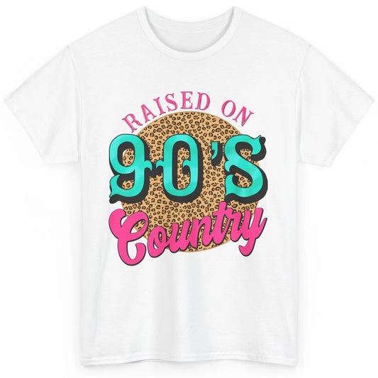 Retro Leopard Raised On 90s Country Birthday Western Country Classic Unisex T-Shirt